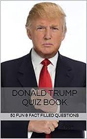 Here, experts discuss what you need to know. Donald Trump Quiz Book 50 Fun Fact Filled Questions About One Of The Most Controversial Figures In The World Kindle Edition By Mcneil Summer Humor Entertainment Kindle Ebooks Amazon Com