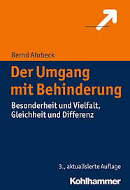 Amazon Com Der Umgang Mit Behinderung Besonderheit Und Vielfalt Gleichheit Und Differenz Praxiswissen Bildung German Edition Ebook Ahrbeck Bernd Kindle Store