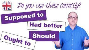 (warning) my team had better win tonight. How To Use Should Ought To Supposed To And Had Better English Modal Verbs Lesson Youtube