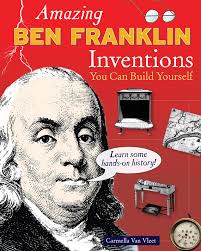 Ben Franklin Inventions You Can Build Yourself