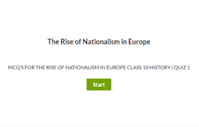 Work your way through this us history trivia, and you'll learn more about the fascinating nation. The Rise Of Nationalism In Europe Quiz 1 Class 10 History Online Test