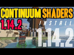 How To Get Continuum Shaders In Minecraft 1 14 2 Download Install Continuum Shaders 1 14 2 Youtube