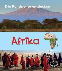 Afrika Mein Erstes Sachbuch Die Kontinente Entdecken Erstes Mein Afrika Sachbuch Sachbucher Bucher Online Lesen Afrika