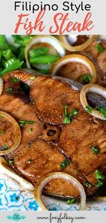 Fish Steak Mackerel Tanigue Filipino Style Foxy Folksy Recipe Fish Steak Recipe Mackerel Recipes Fish Recipe Filipino