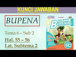Bupena 5d tema 8 sub 1 lingkungan sahabat kita. Bupena 5c Hal 55 56 Lat Subtema 2 Tema 6 Sub 2 Youtube