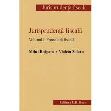 Cod de identificare fiscală a succesorului. Jurisprudenta Fiscala Volumul I Procedura Fiscala Mihai Bragaru Violeta Zidaru Emag Ro