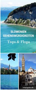 Slowenien Sehenswurdigkeiten Tops Flops Blog Reisespatz Slowenien Urlaub Slowenien Urlaub Reisen