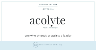 Word Of The Day Acolyte Greek Words And Meanings Words Aesthetic Words