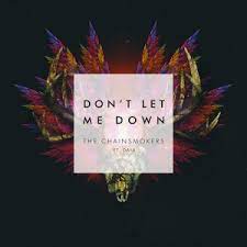 Download Lagu The Chainsmokers Don T Let Me Down Feat Daya Mp3 Dapat Kamu Download Secara Gratis Di Planetlagu Details Lagu Chainsmokers Lirik Lagu Lagu