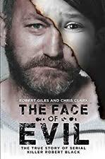 The Face of Evil: The True Story of the Serial Killer, Robert Black by  Chris Clark (Paperback, 2017) for sale online