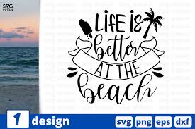 Every font is free to download! 1 Life Is Better At The Beach Summer Svg Graphic By Svgocean Creative Fabrica