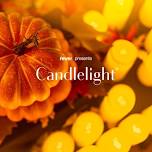 Candlelight: A Haunted Evening of Halloween Classics