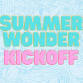 Summer Wonder Kickoff Celebration