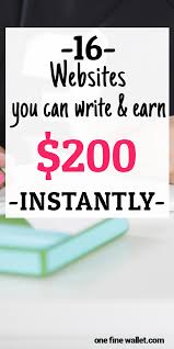 20 Websites To Write And Get Paid Instantly Upto 200 Each One Fine Wallet Writing Jobs Freelance Writing Jobs Freelance Writing