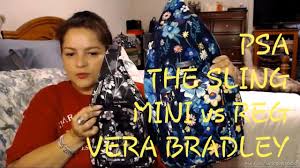 Vera bradley recycled cotton turquoise sky campus backpack. Vera Bradley Sling Mini And Regular Unbagging Comparison Youtube