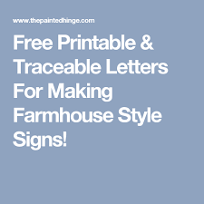 Free Printable Traceable Letters For Making Farmhouse Style Signs Free Stencils Printables Free Printable Letters Free Stencils Printables Templates