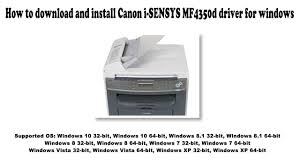 View other models from the same series. How To Download And Install Canon I Sensys Mf4350d Driver Windows 10 8 1 8 7 Vista Xp Youtube