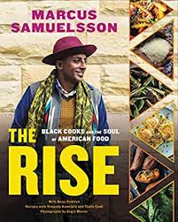 The american recipes cover a wide field. The Rise Black Cooks And The Soul Of American Food A Cookbook English Edition Ebook Samuelsson Marcus Amazon De Kindle Shop