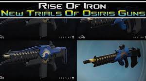 Destiny rise of iron trials weapons. Destiny Rise Of Iron New Trials Of Osiris Weapons Auto Rifle Pulse Rifle And Scout Rifle Youtube
