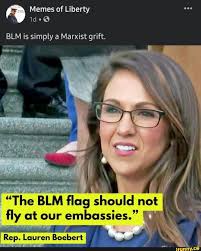 See, rate and share the best lauren boebert memes, gifs and funny pics. Memes Of Liberty Blm Is Simply A Marxist Grift The Blm Flag Should Not Fly At Our Embassies Rep Lauren Boebert