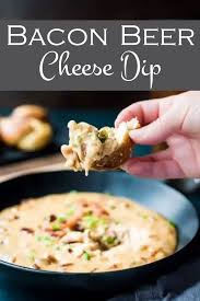 Bacon Beer Cheese Dip Video Recipe Video In 2020 Beer Cheese Dip Beer Bacon Beer Cheese