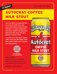 Autocrat coffee syrup harkens back to the days when people didn't really care too much about the ingredients in their syrups. Narragansett Beer Autocrat Coffee Milk Stout Narragansett Beer