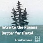 Intro to the Plasma Cutter for Metal