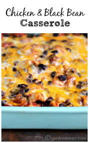 Chicken Black Bean Casserole A Family Favorite Recipe Recipes Bean Recipes Black Bean Casserole