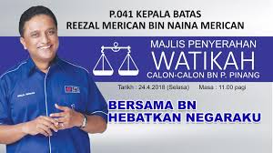 Deposit pilihan raya parlimen ditetapkan pada rm 10,000 setiap calon, dua kali ganda deposit pilihan raya negeri bagi setiap calon. Senarai Penuh Calon Bn P Pinang Penang Online