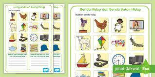 Membina kemahiran saintifik, berfikir dan strategi berfikir. Lembaran Kerja Benda Hidup Dan Bukan Hidup Dwibahasa