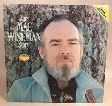 The Mac Wiseman Story DBL Record VG+