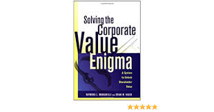 Achieving the balance to unlock value. Amazon Com Solving The Corporate Value Enigma A System To Unlock Shareholder Value Manganelli Raymond L Hagen Brian W Libros