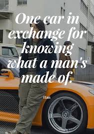 Han The Fast And The Furious Tokyo Drift Movie Pop Culture Quote Fast Furious Quotes Film Quotes Pop Culture Quotes