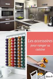Les Accessoires Qui Changent La Vie Pour Garder Une Cuisine Bien Rangee Rangement Accessoires Cuisine Rangement Organisation