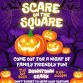Scare on the Square event image