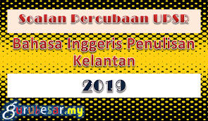 Bantuan maidam 2019 semakan zakat terengganu via mypt3.com. Soalan Percubaan Upsr Bahasa Inggeris Penulisan Kelantan 2019 Gurubesar My