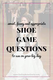 The wedding shoe game is a great the wedding shoe game is an increasingly popular reception activity. The Best Shoe Game Questions A Simplified Life