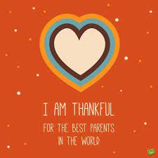 A day to be thankful to everyone around. 42 Grateful Thanksgiving Day Messages For Parents