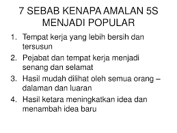 Amalan 5s di tempat kerja di antaranya adalah tempat kerja lebih bersih dan tersusun, pejabat menjadi tempat kerja yang selesa dan selamat, penghasilan kerja lebih mudah dilihat oleh pelanggan dalaman dan luaran serta boleh meningkatkan kreativiti dan inovasi di tempat kerja. Ppt Pengenalan Amalan 5s Powerpoint Presentation Free Download Id 220882