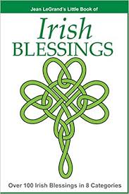 Handmade irish blessing for the home. Irish Blessings Over 100 Irish Blessings In 8 Categories Legrand Jean 9781499254495 Amazon Com Books