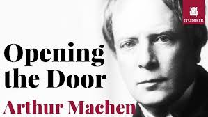 Opening the Door, by Arthur Machen