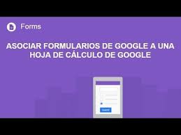 Formularios De Google Asociar Formularios De Google A Una Hoja De Calc Hojas De Calculo Formularios Google