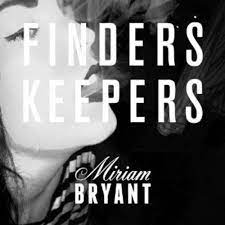 Am finders keepers f oooooh am f listen, this is getting old am f being braver than you am d feels like i'm selling my soul. Finders Keepers Bryant Miriam Amazon De Musik