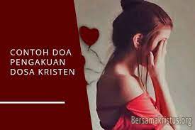Kata kata penyesalan adalah sebuah ungkapan yang menggambarkan isi hati seseorang. 6 Doa Pengakuan Dosa Kristen Pertobatan Bersamakristus