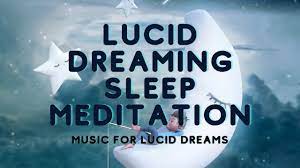 Lucid Dreaming Sleep Meditation Music For Lucid Dreams Deep Lucid Drea Lucid Dreaming Sleep Meditation Meditation Music Sleep