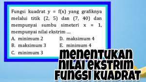 Maybe you would like to learn more about one of these? Menentukan Nilai Ekstrim Fungsi Kuadrat Youtube