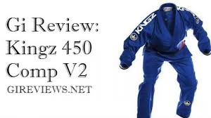 Kingz 450 Comp V2 Gi Review Brazilian Jiu Jitsu Gi Reviews