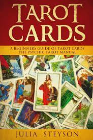 Get my profile » learn tarot. Tarot Cards A Beginners Guide Of Tarot Cards The Psychic Tarot Manual New Age And Divination Steyson Julia 9781724657688 Amazon Com Books
