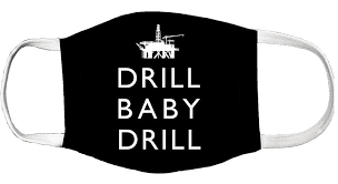 And, i want to say, first of all, that i agree with every word in that blog. Fm8263 Drill Baby Drill Face Mask Off Shore