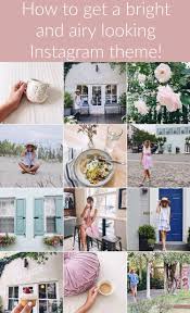 How To Edit Instagram Photos For A Bright Feminine Theme